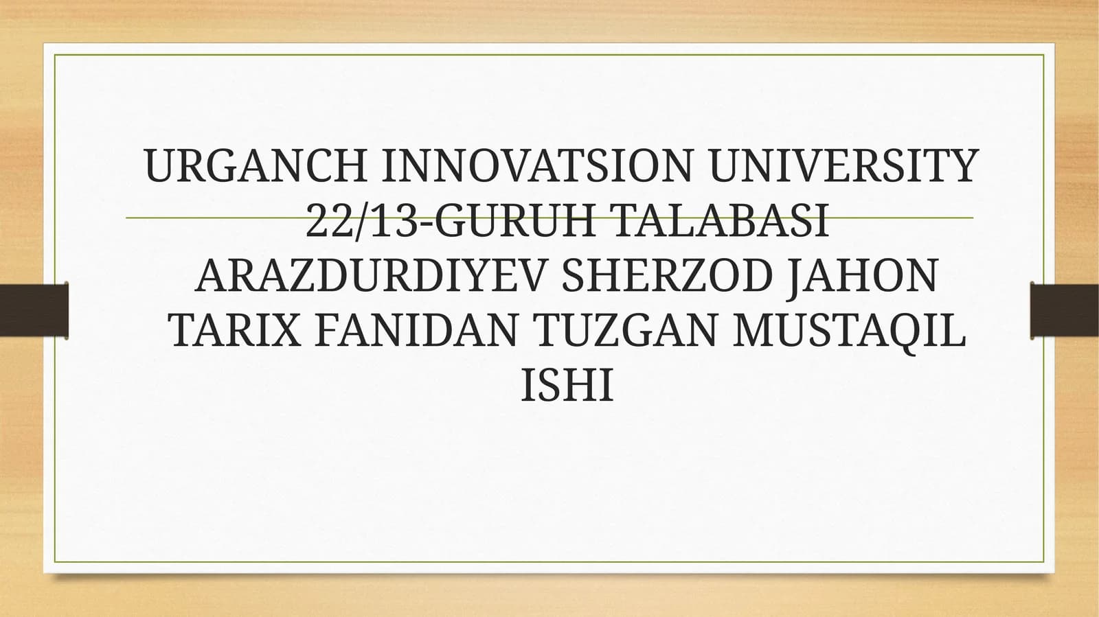 JAHON TARIX FANIDAN TUZGAN MUSTAQIL ISHI