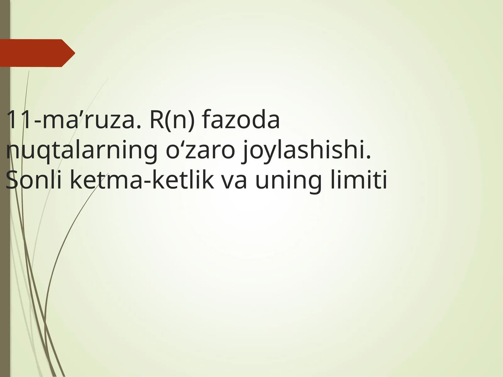11-mа’ruzа. R(n) fazoda nuqtalarning o‘zaro joylashishi