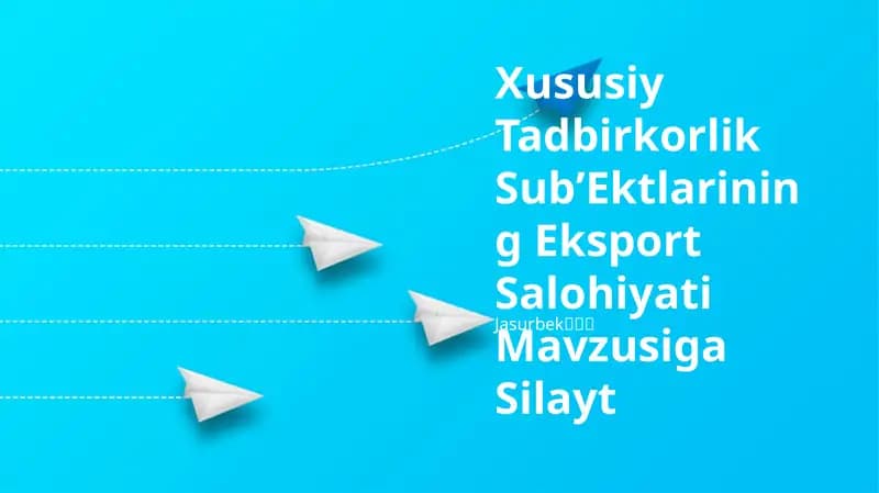 Xususiy Tadbirkorlik SubʼEktlarining Eksport Salohiyati