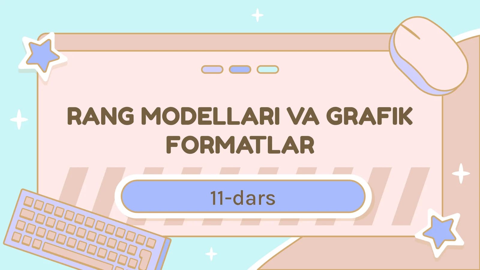 Rang Modellari va Grafik Formatlar