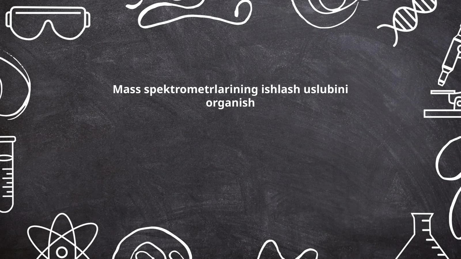 Mass spektrometrlarining ishlash uslubini organish
