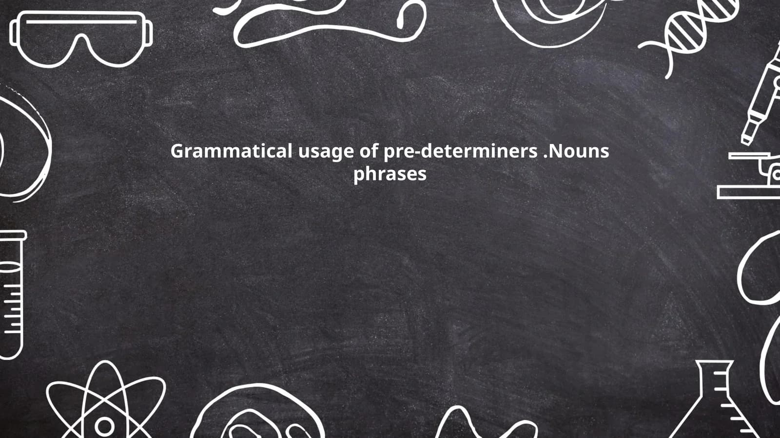 Grammatical usage of pre-determiners