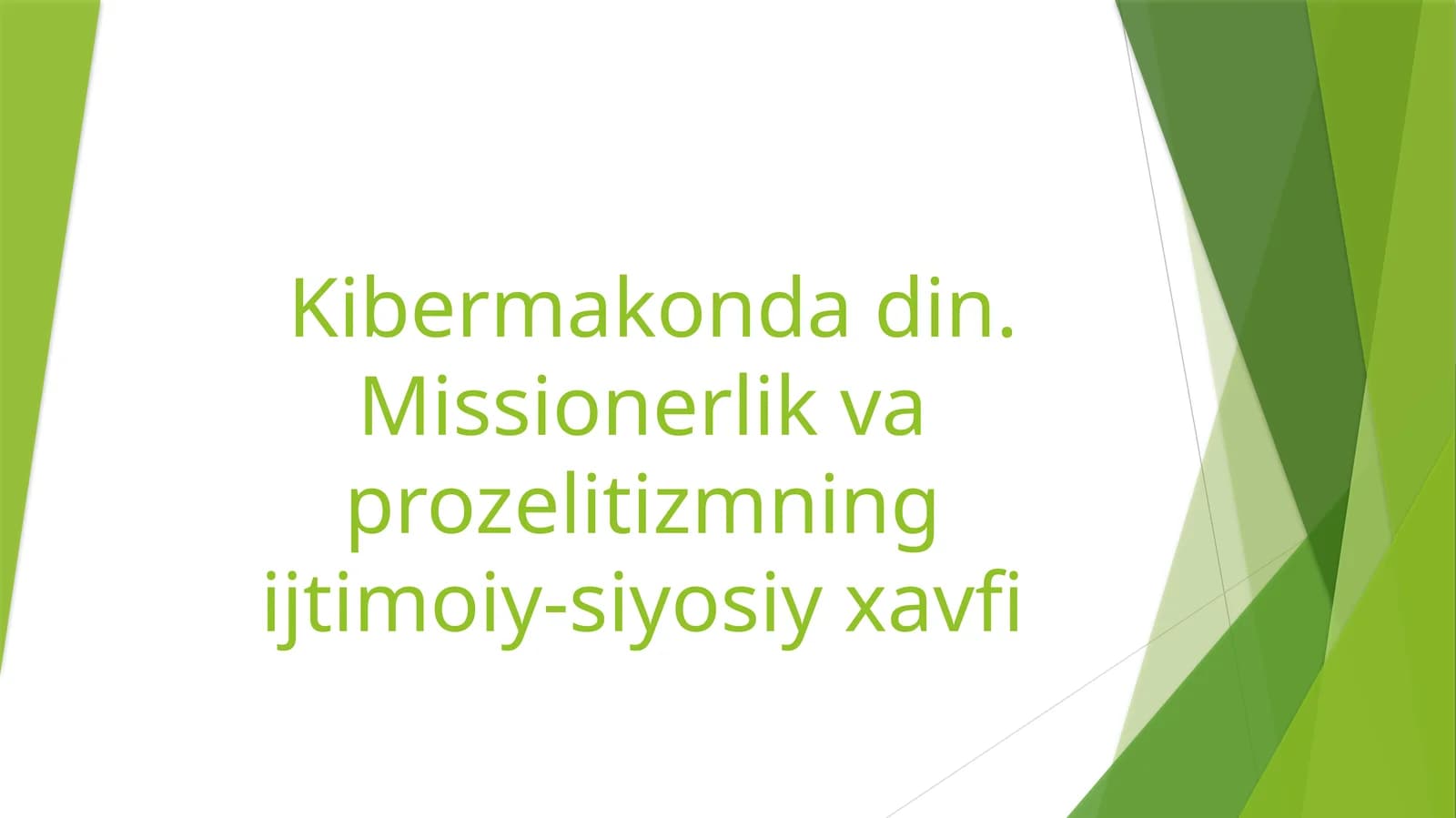 Kibermakonda din. Missionerlik va prozelitizmning ijtimoiy-siyosiy xavfi