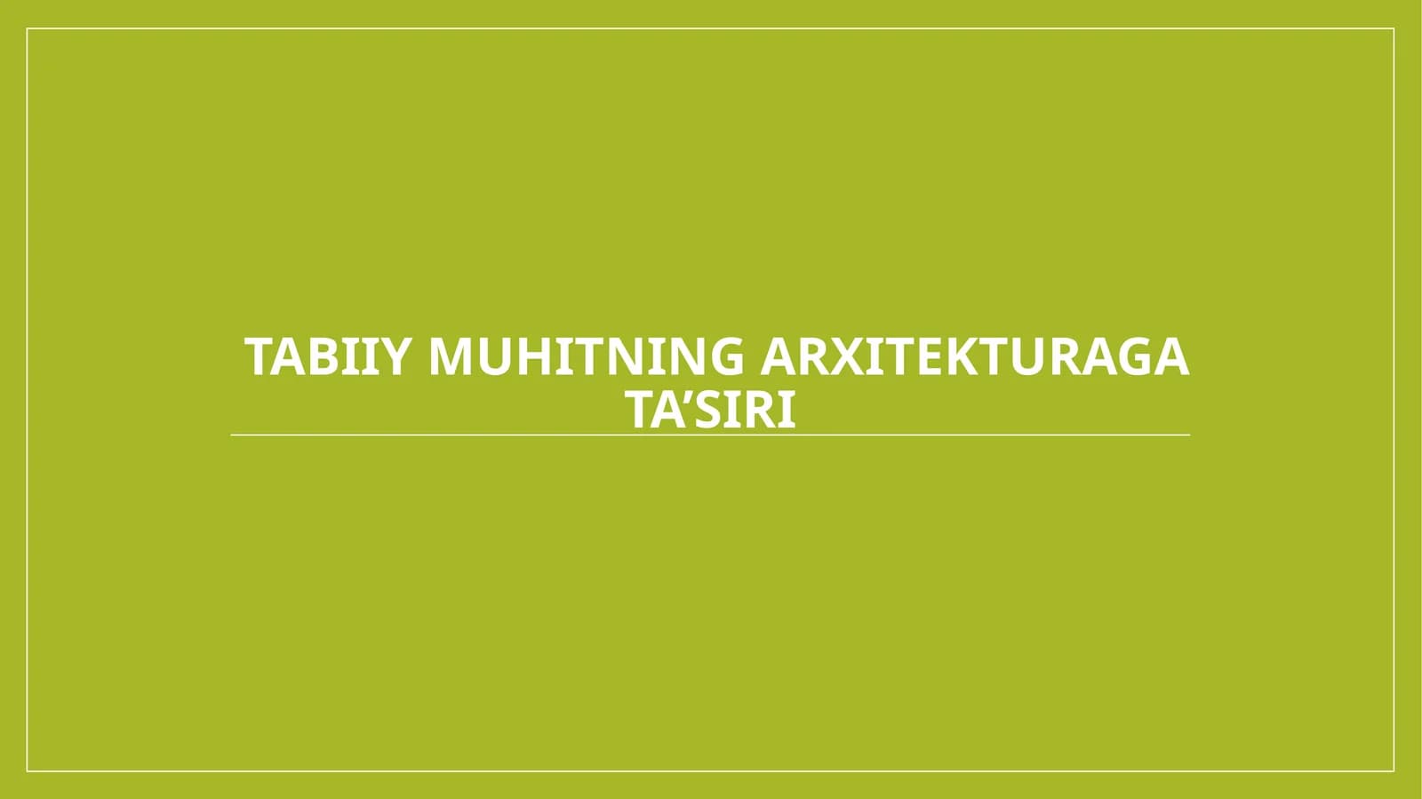 tabiiy muhitning arxitekturaga ta'siri