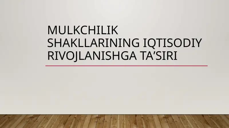 mulkchilik shakllarining iqtisodiy rivojlanishga taʼsiri