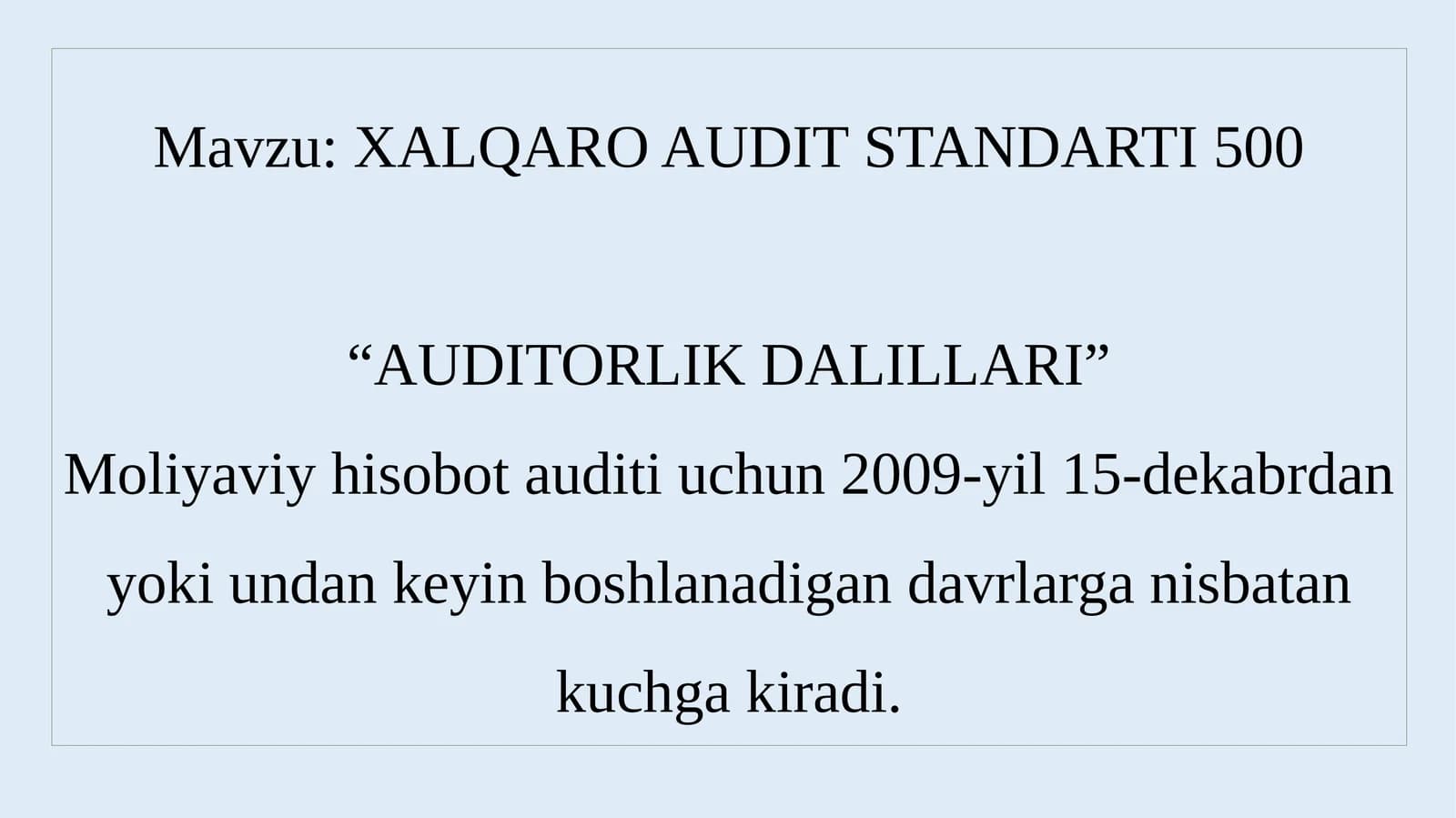 XALQARO AUDIT STANDARTI 500 “AUDITORLIK DALILLARI”