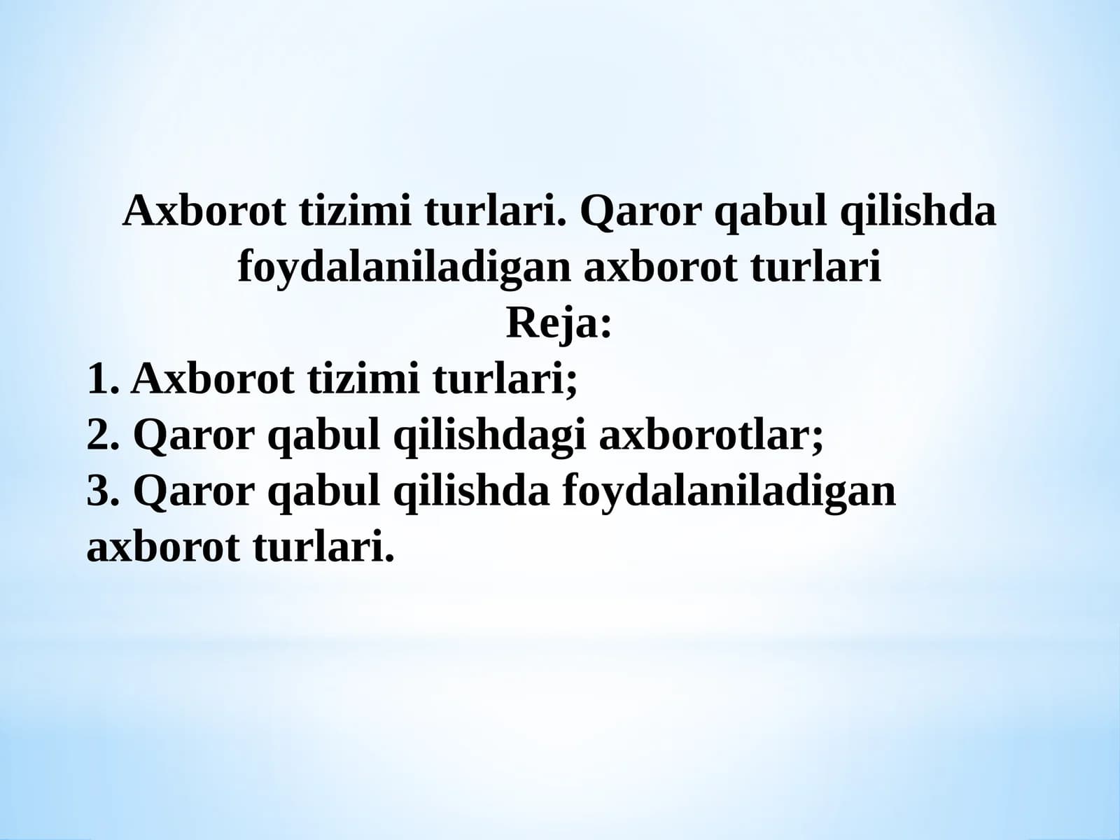 Axborottizimiturlari.Qarorqabulqilishdafoydalaniladiganaxborotturlari