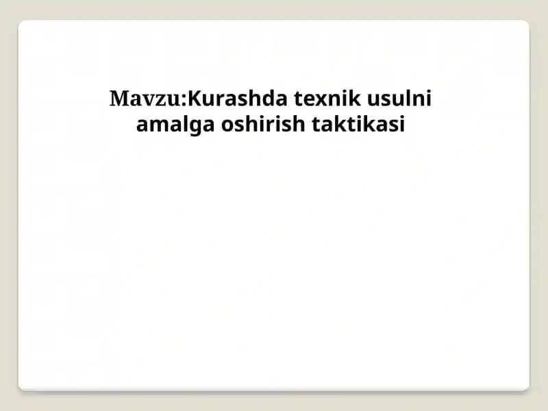 Kurashda texnik usulni amalga oshirish taktikasi