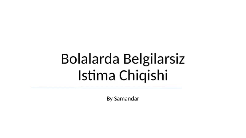 Bolalarda Belgilarsiz Istima Chiqishi