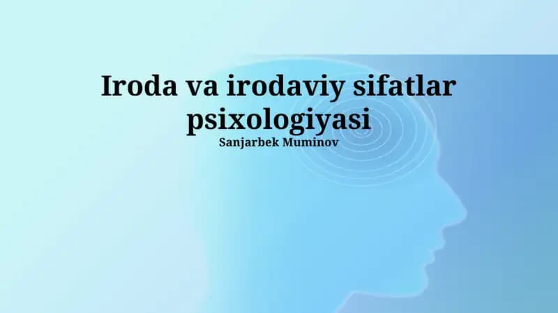 Iroda va irodaviy sifatlar psixologiyasi