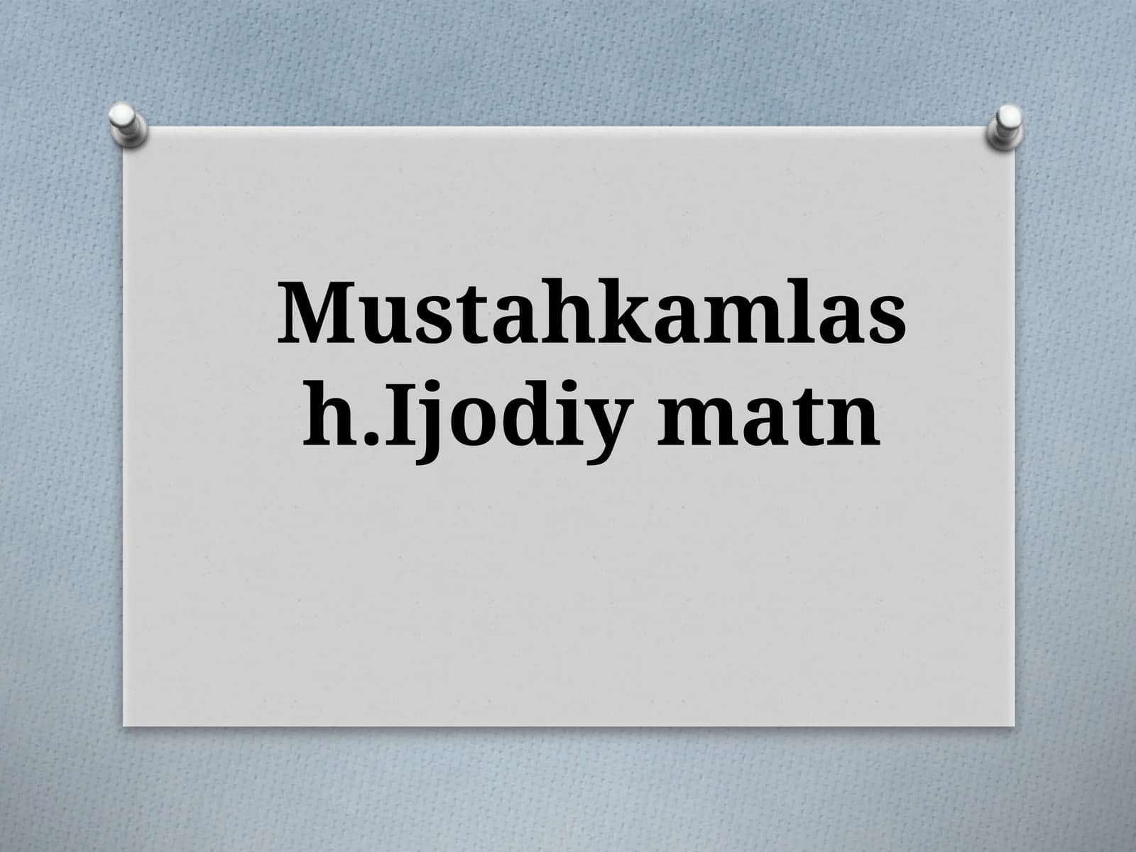 Mustahkamlash.Ijodiymatn
