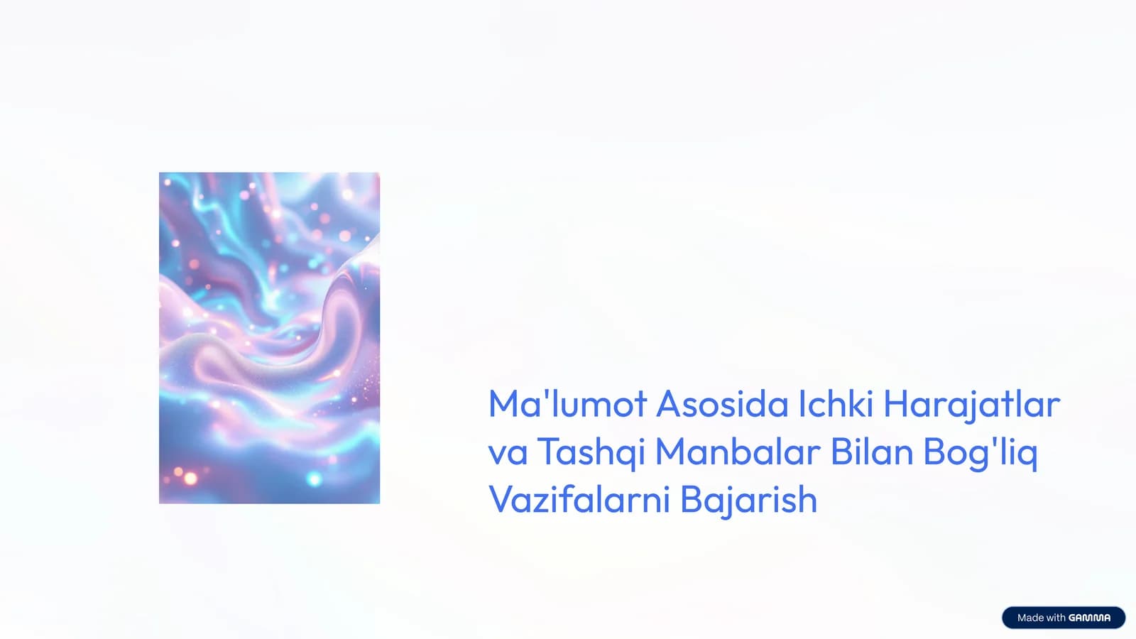 Ichki Harajatlar va Tashqi Manbalar Bilan Bog'liq Vazifalarni Bajarish