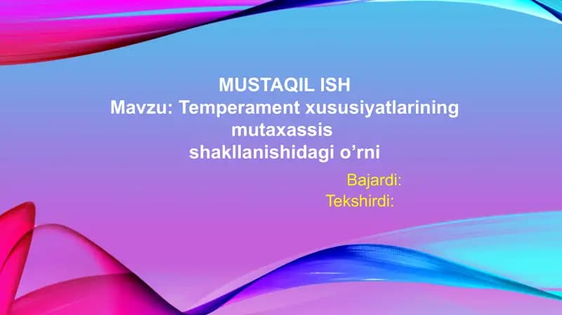 Temperament xususiyatlarining mutaxassis shakllanishidagi o’rni
