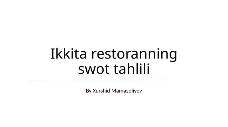 Ikkita restoranning swot tahlili