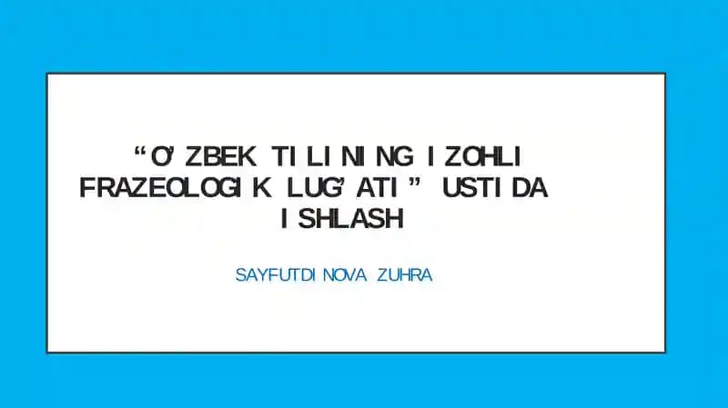 "O’zbek tilining izohlifrazeologiklug’ati"