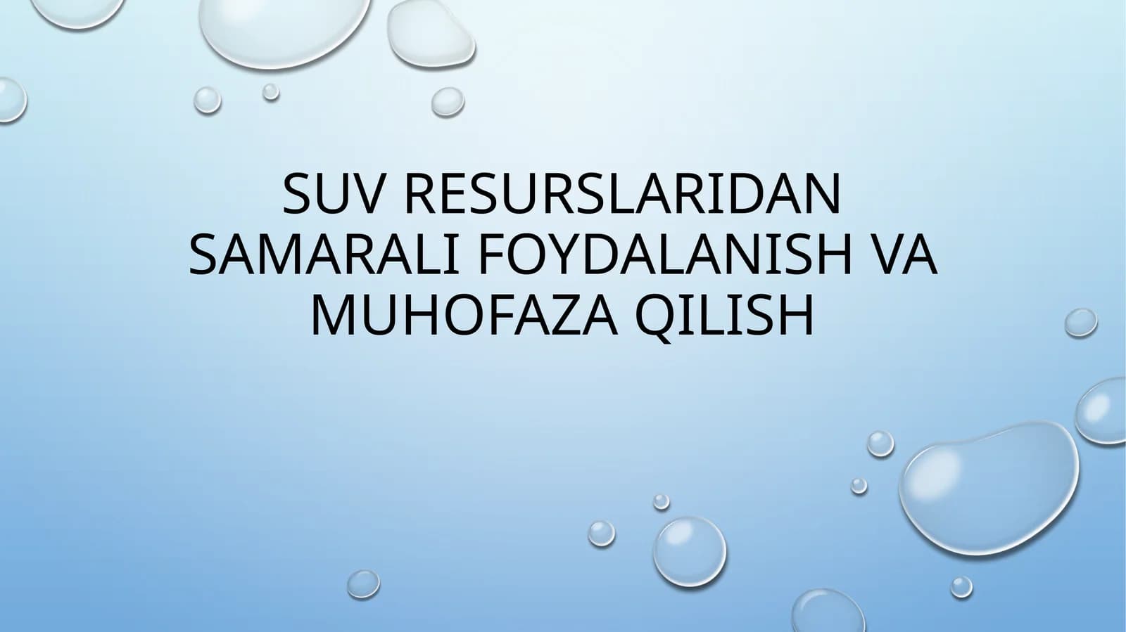 SUV RESURSLARIDAN SAMARALI FOYDALANISH VA MUHOFAZA QILISH
