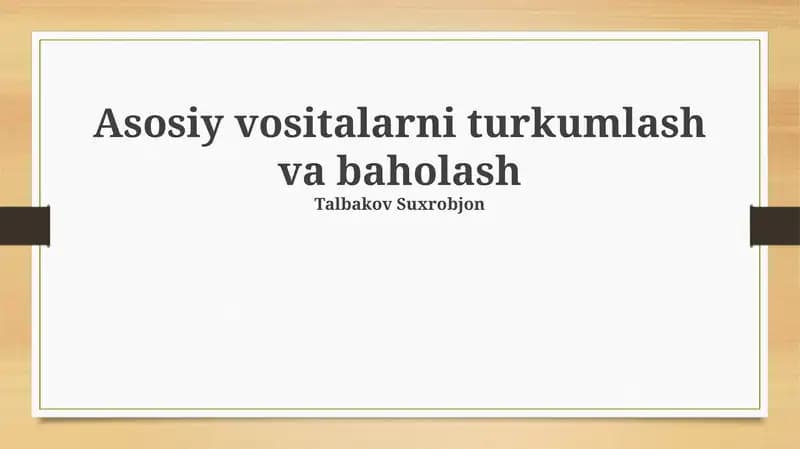 Asosiy vositalarni turkumlash va baholash