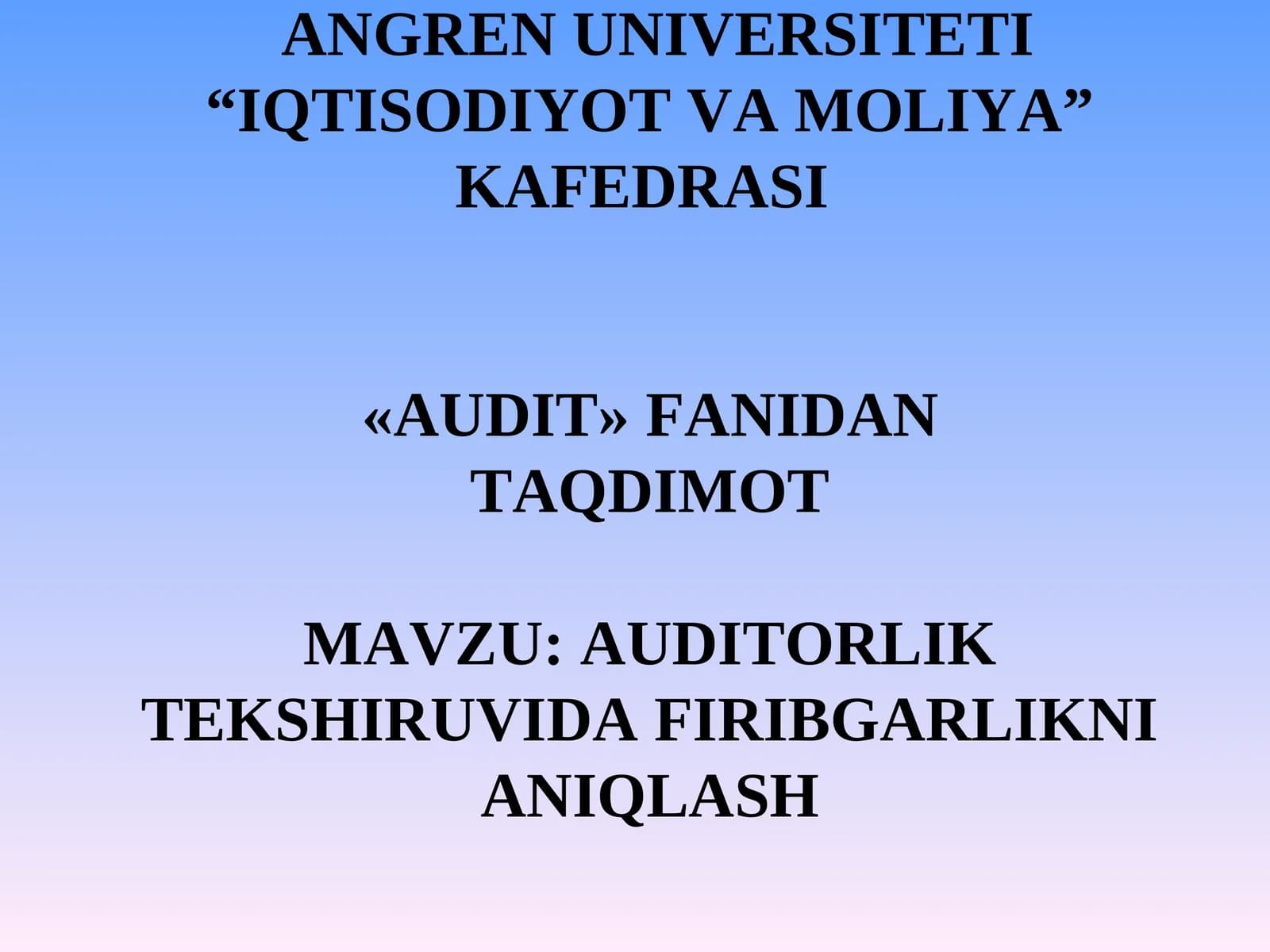 AUDITORLIK TEKSHIRUVIDA FIRIBGARLIKNI ANIQLASH