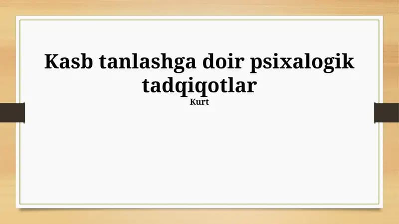Kasb tanlashga doir psixalogik tadqiqotlar