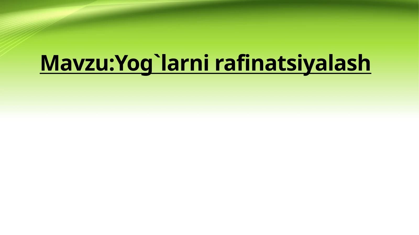 Yog`larni rafinatsiyalash