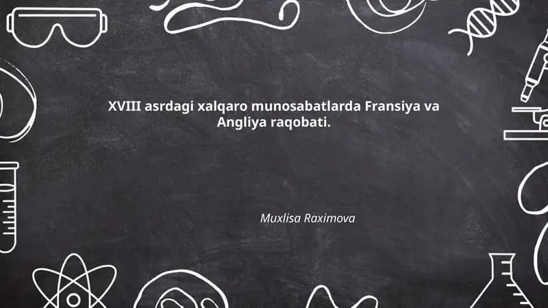 XVIII asrdagi xalqaro munosabatlarda Fransiya va Angliya raqobati