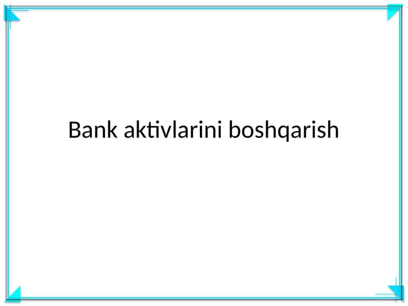 Bank aktivlarini boshqarish