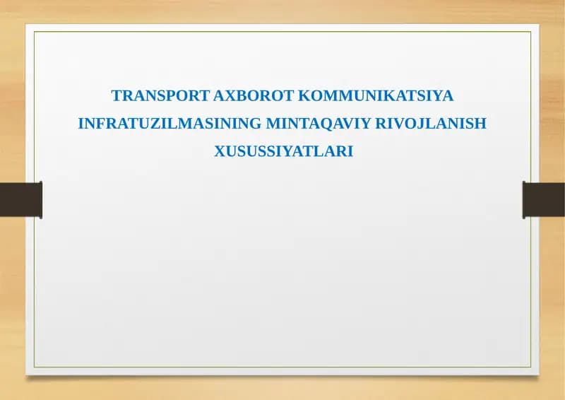 TRANSPORT AXBOROT KOMMUNIKATSIYA INFRATUZILMASINING MINTAQAVIY RIVOJLANISH XUSUSSIYATLARI