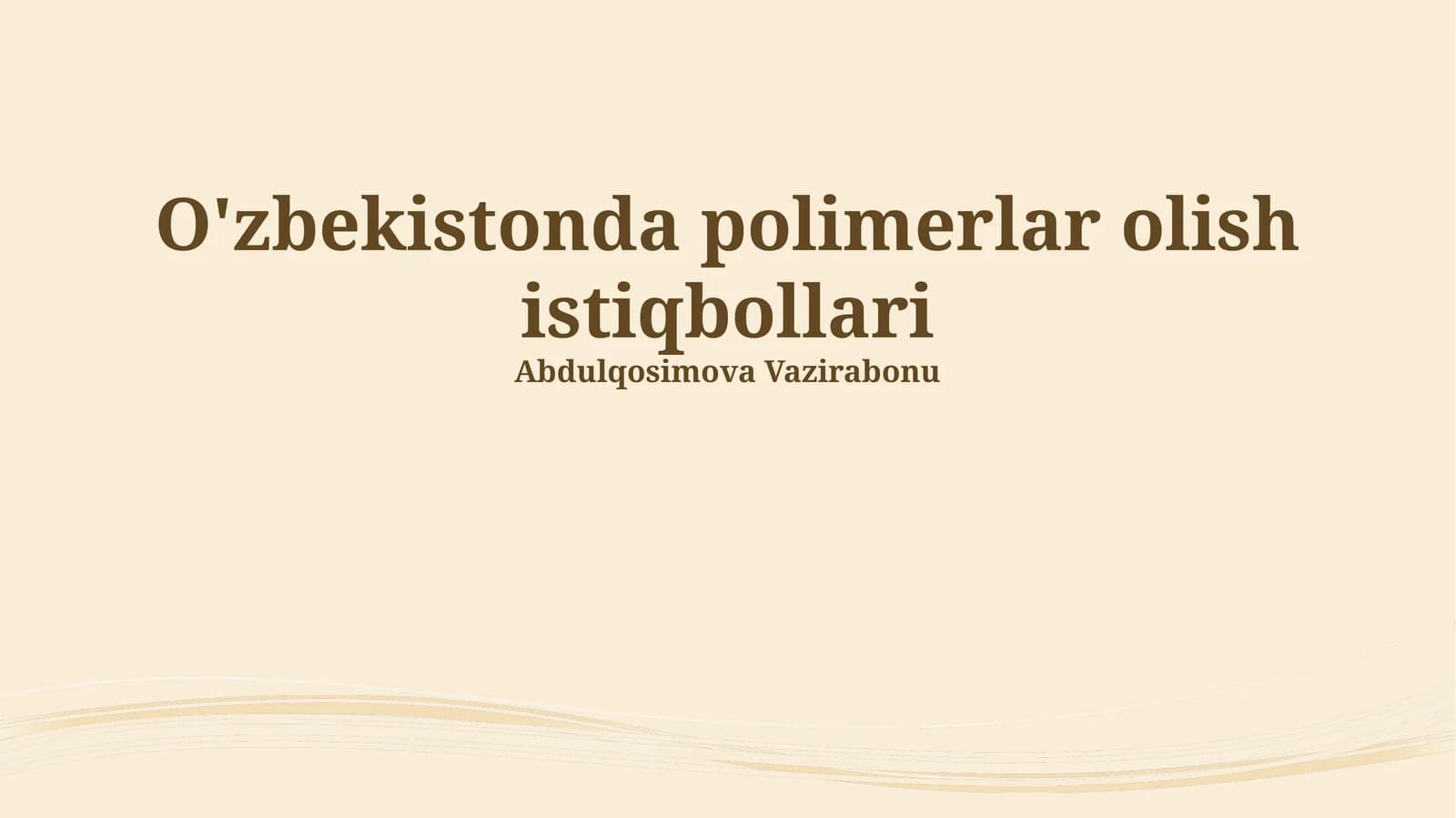 O'zbekistonda Polimerlar olish istiqbollari