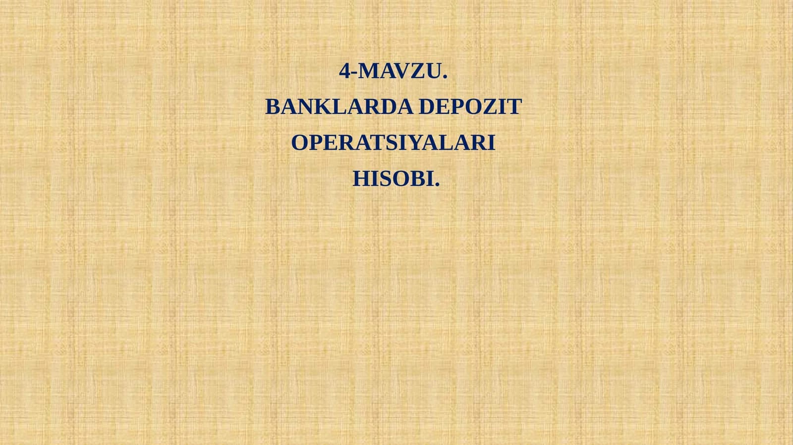 BANKLARDA DEPOZIT OPERATSIYALARI HISOBI
