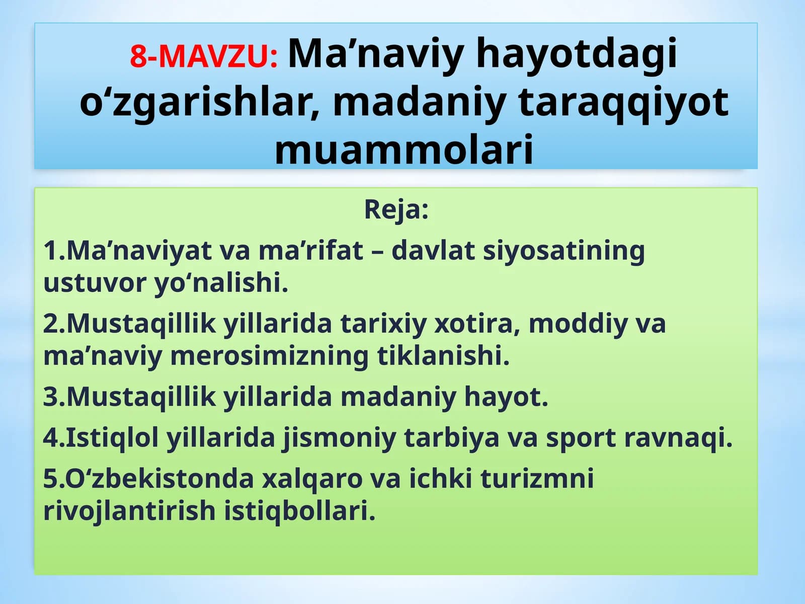 Ma’naviy hayotdagi o‘zgarishlar, madaniy taraqqiyot muammolari