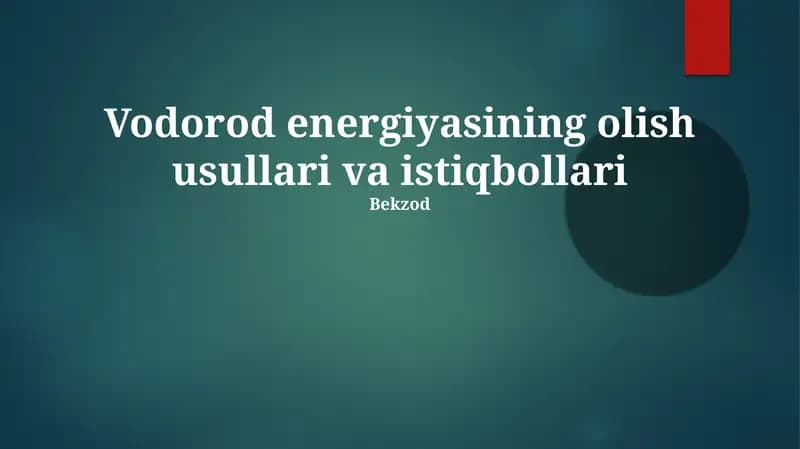 Vodorod energiyasining olish usullari va istiqbollari