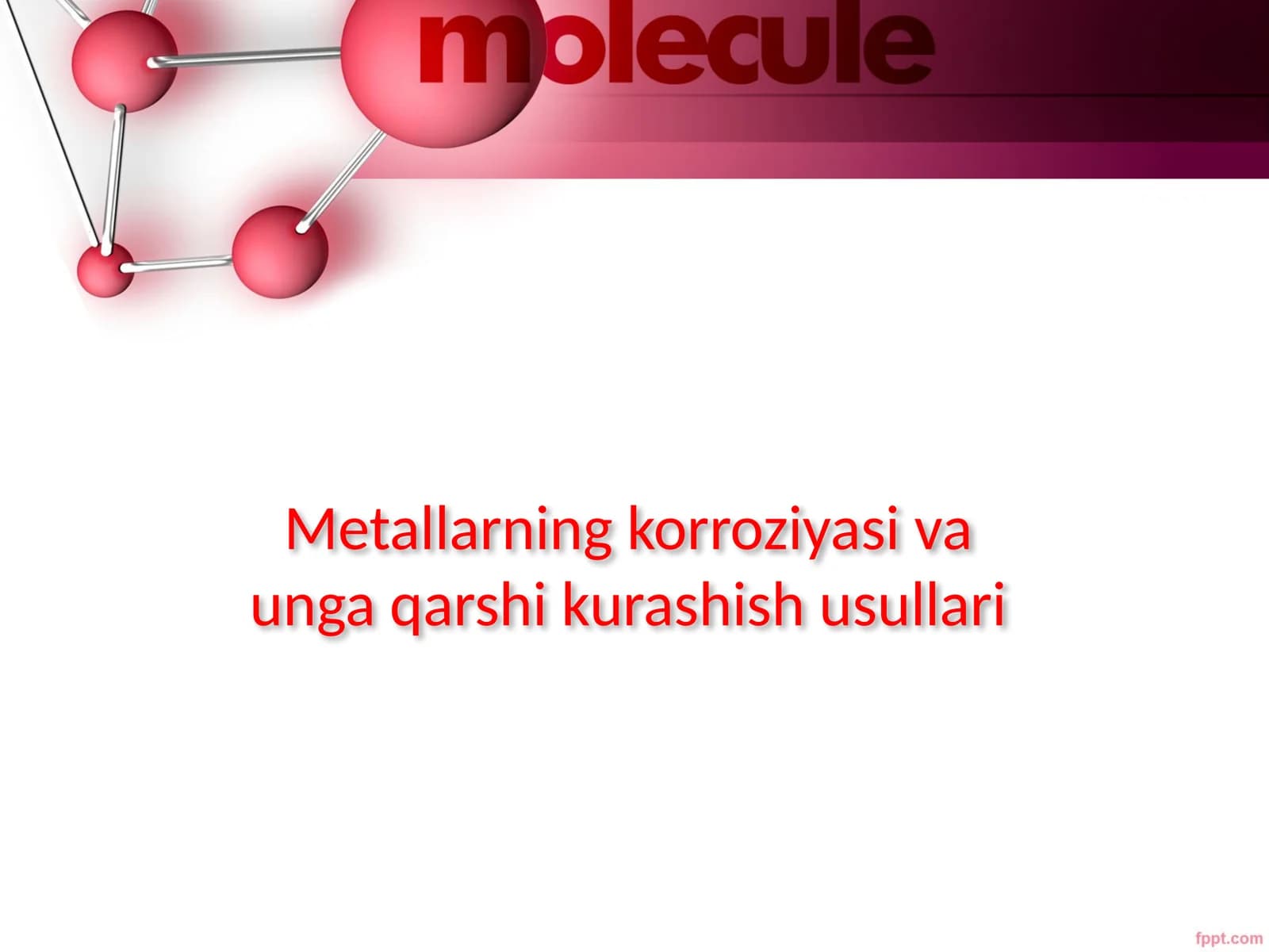 Metallarning korroziyasi va unga qarshi kurashish usullari