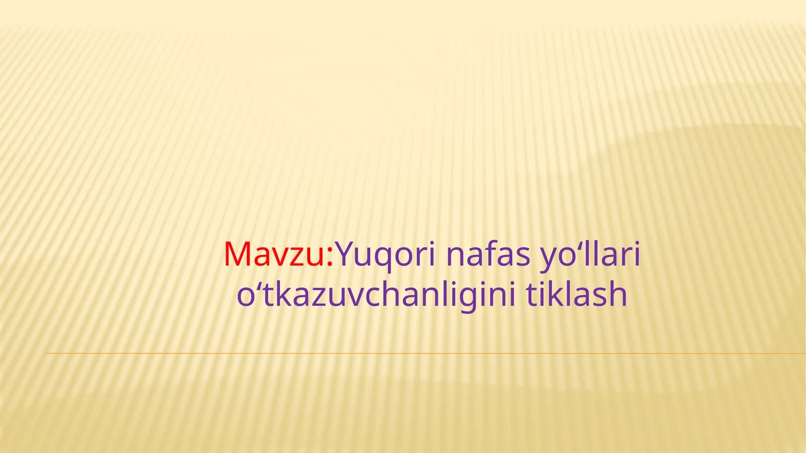 Yuqori nafas yoʻllari oʻtkazuvchanligini tibtiklash