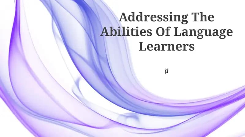 Addressing The Abilities Of Language Learners