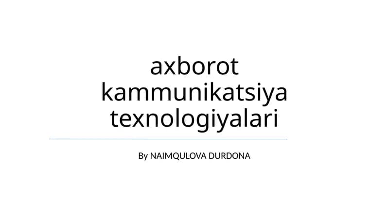 Axborot-kommunikatsiya texnologiyalari