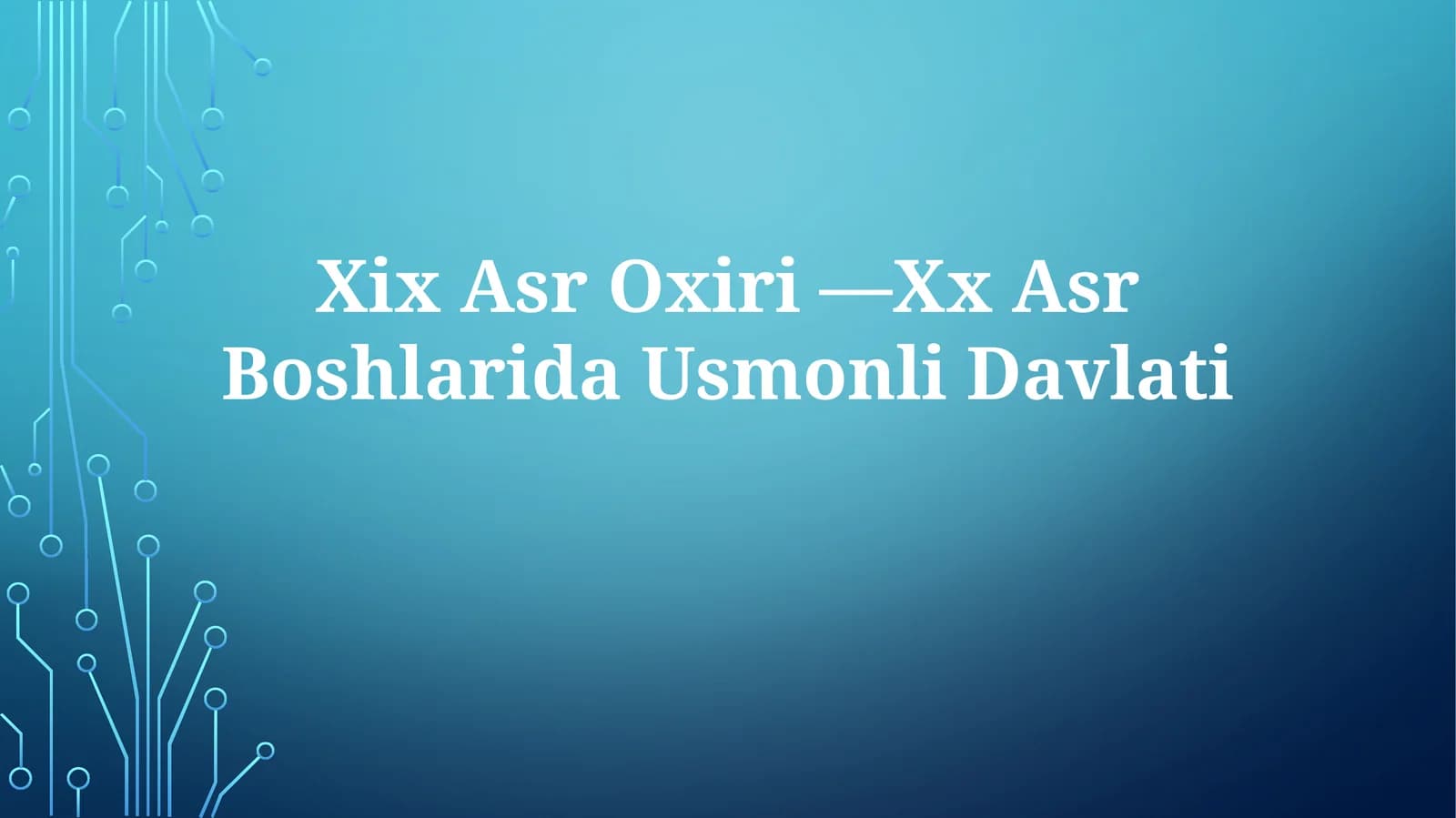 Xix Asr Oxiri —Xx Asr BoshlaridaUsmonliDavlati
