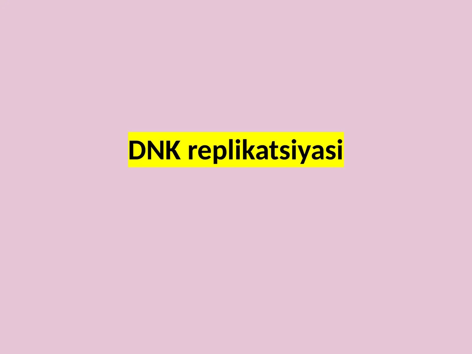 DNK   replikatsiyasi