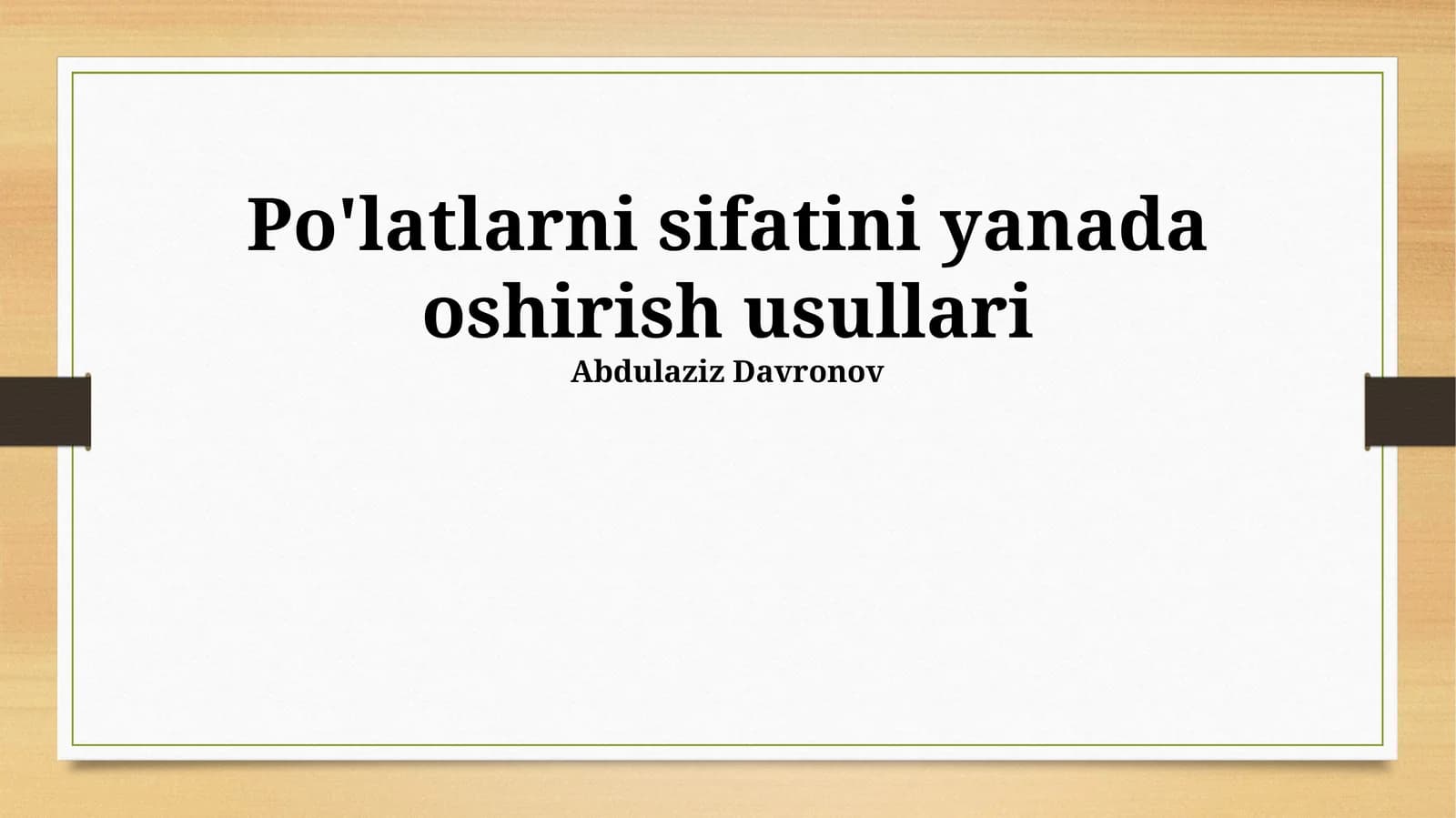 Po'latlarni sifatini yanada oshirish usullari