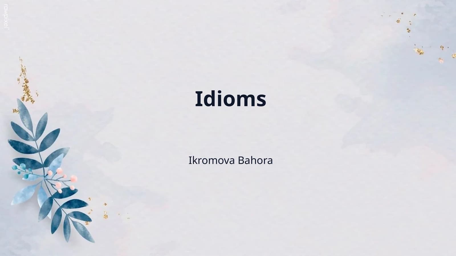Idioms