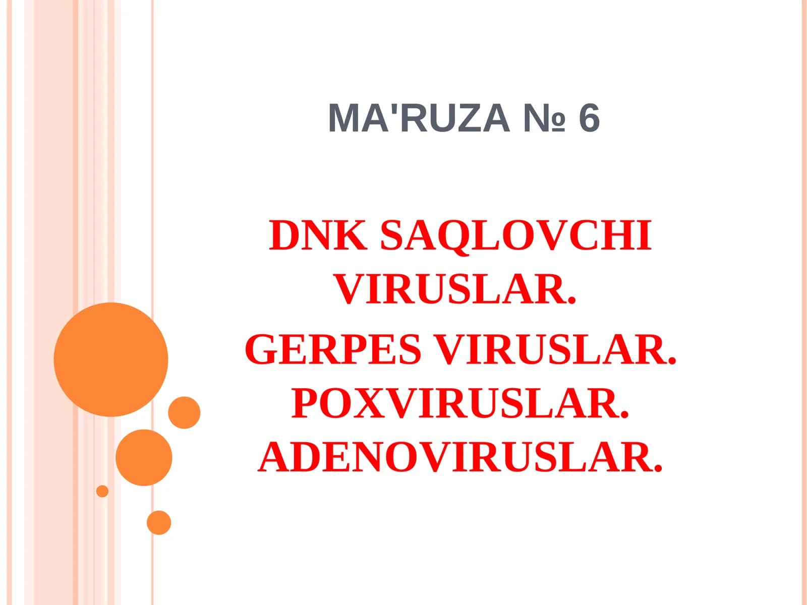 DNK SАQLOVCHI VIRUSLАR. GERPES VIRUSLАR.POXVIRUSLAR. ADENOVIRUSLAR