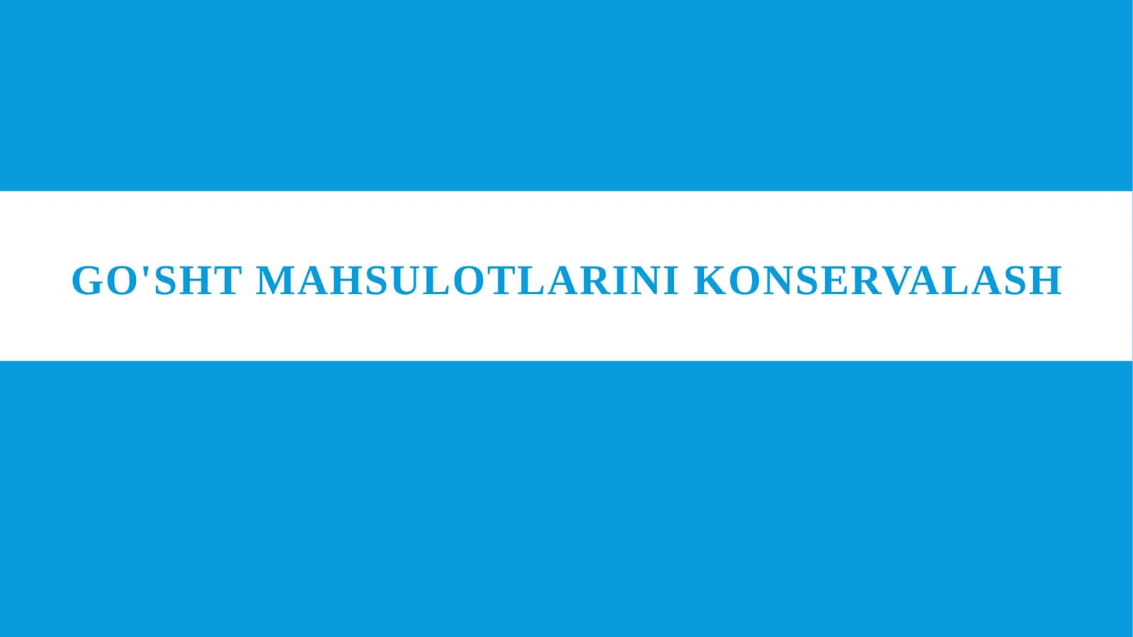 Go'sht mahsulotlarini konservalash