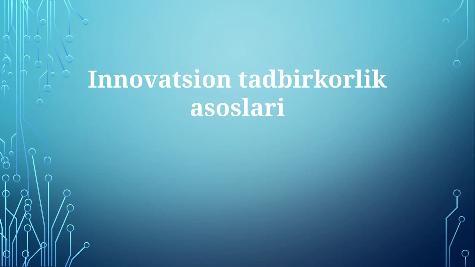 Innovatsion tadbirkorlik asoslari