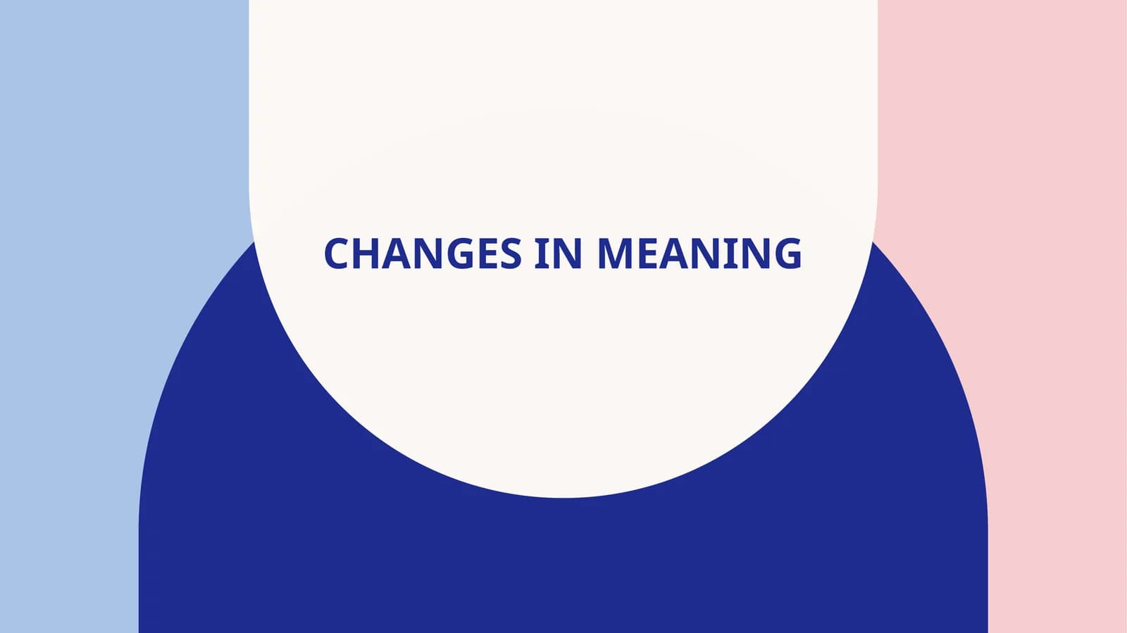 Changes in meaning