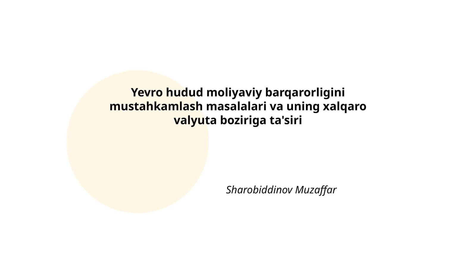 Yevro hudud moliyaviy barqarorligini mustahkamlash masalalari va uning xalqaro valyuta boziriga ta'siri