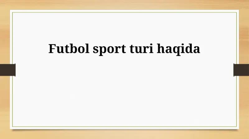Futbol sport turi haqida