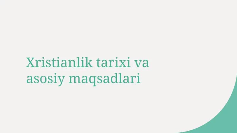 Xristianlik tarixi va asosiy maqsadlari