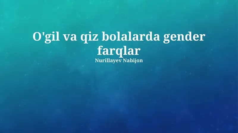 O'gil va qiz bolalarda gender farqlar