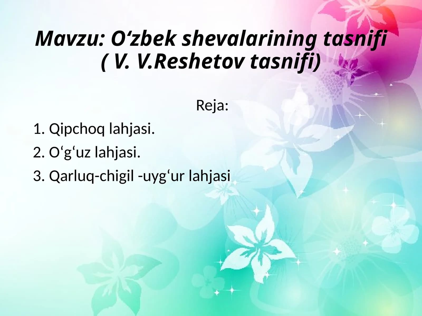 O‘zbek shevalarining tasnifi (V. V.Reshetov tasnifi)