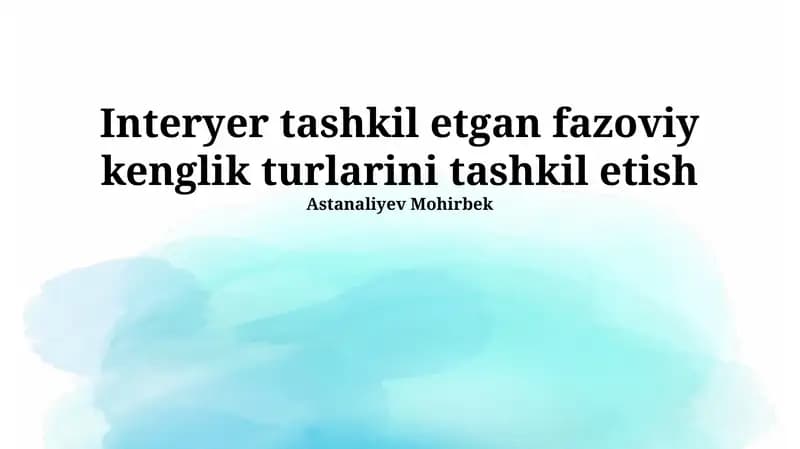 Interyer tashkil etgan fazoviy kenglik turlarini tashkil etish