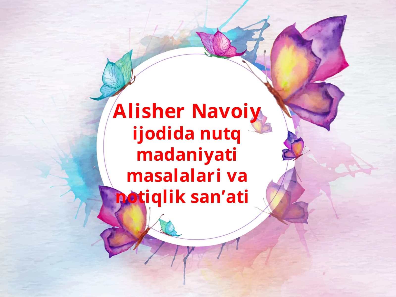Alisher Navoiyijodidanutqmadaniyatimasalalarivanotiqliksan’ati